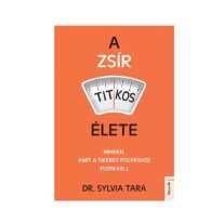 A zsír titkos élete - Dr. Sylvia Tara