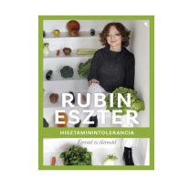 Hisztaminintolerancia étrend és életmód - Rubin Eszter